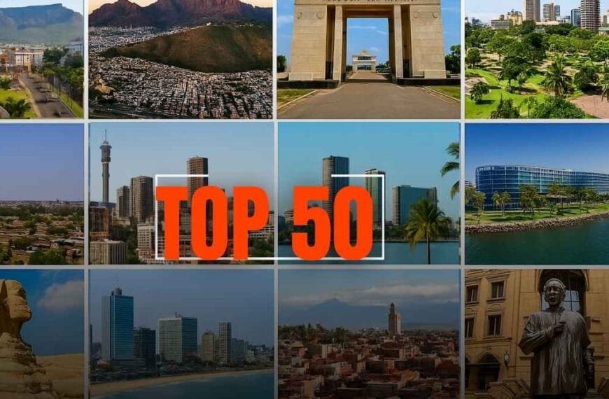 Afrique 6 grandes lignes 50 villes les plus attractives d’Afrique selon Oxford Economics ?